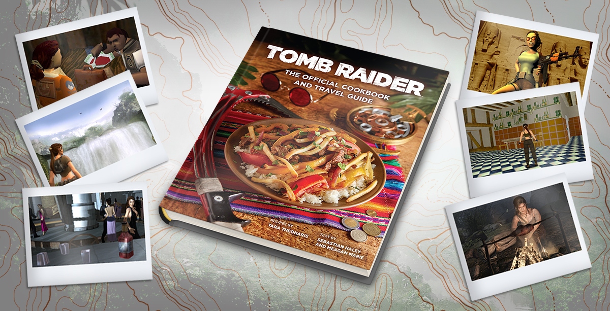 Tomb Raider: The Official Cookbook and Travel Guide