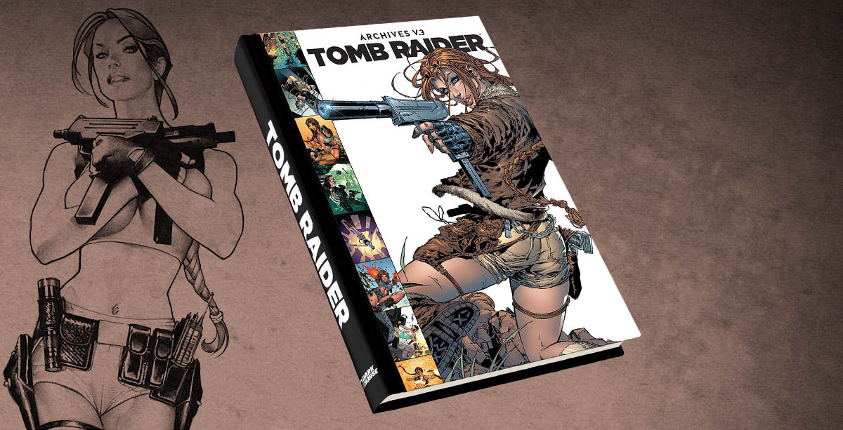 Tomb Raider Archives Volume 3 on Sale Now!