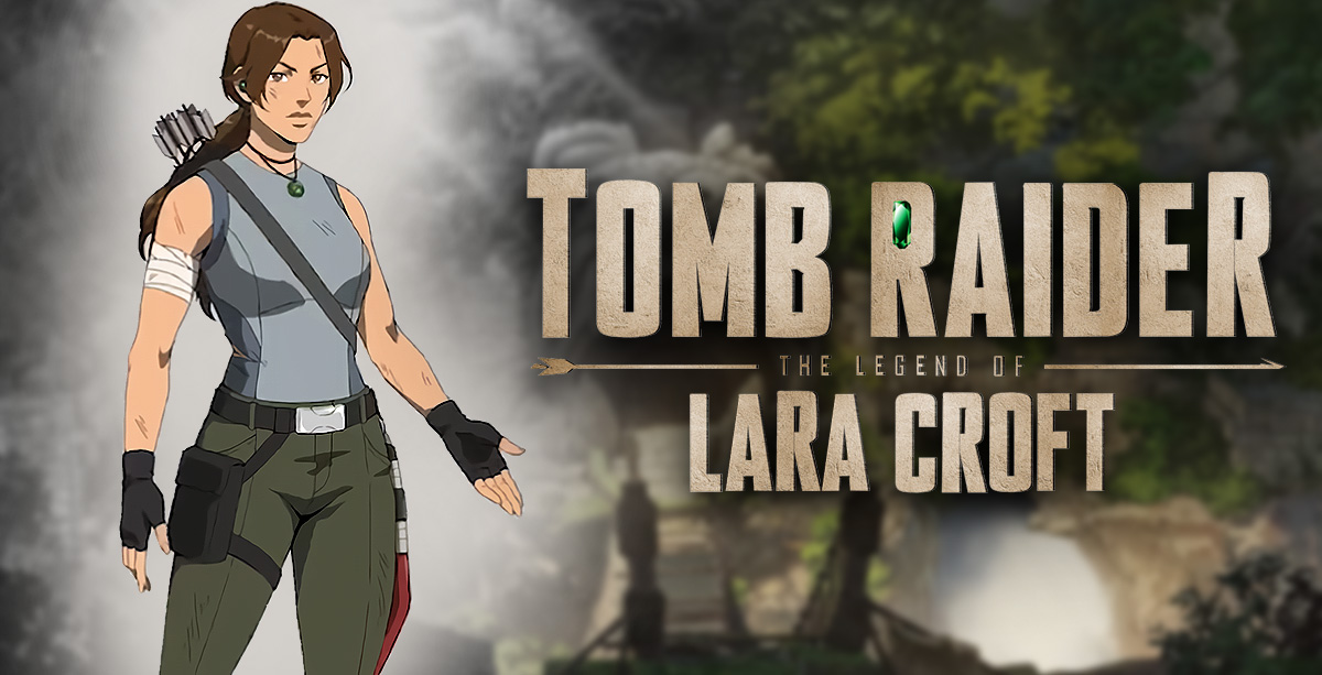 Netflix Releases Teaser For Tomb Raider: The Legend Of Lara Croft